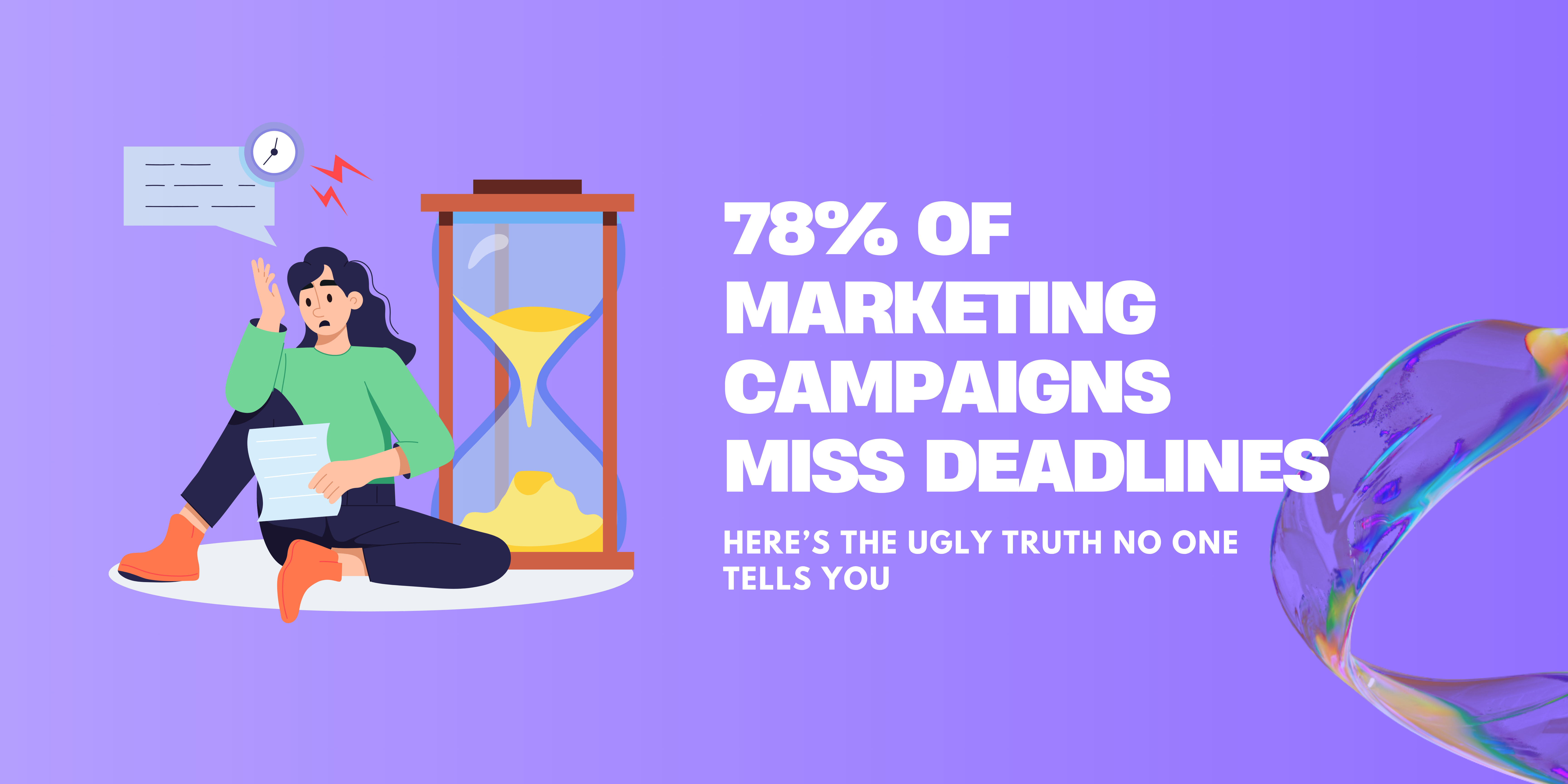 78% of Marketing Campaigns Miss Deadlines — Here's the Ugly Truth No One Tells You